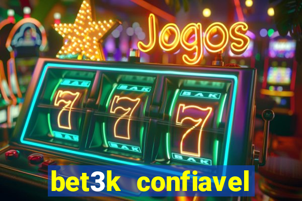 bet3k  confiavel